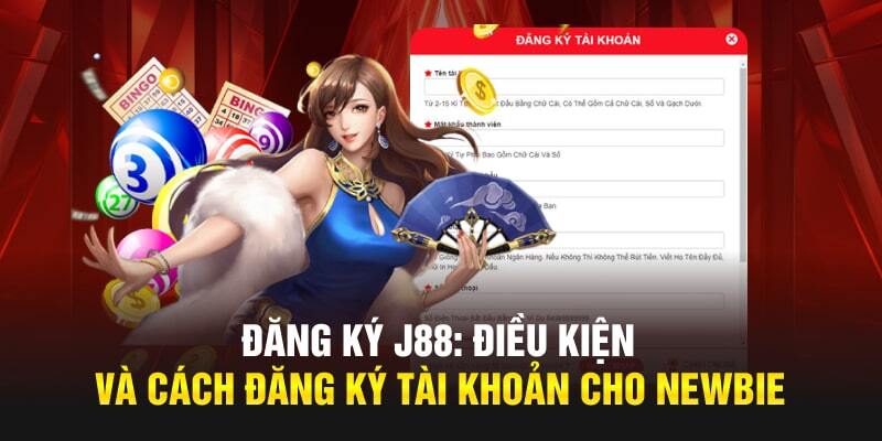 Cẩm nang đăng ký J88 dành cho người mới