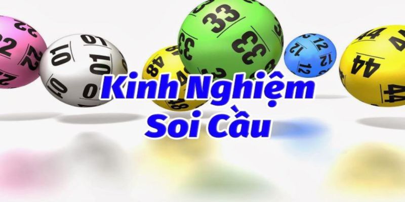 Cách soi cầu nên hiểu kỹ tăng cơ hội trúng lớn