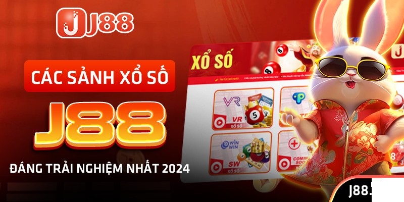 Sảnh xổ số J88 được nhiều người tin tưởng